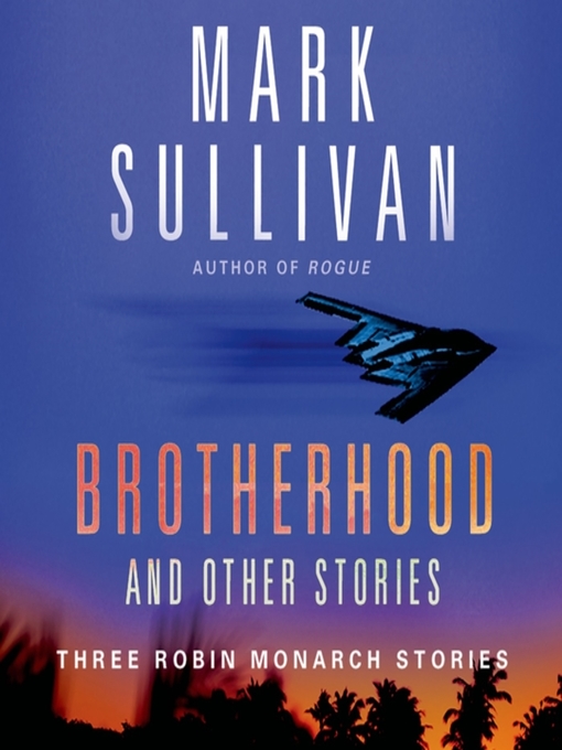 Title details for Brotherhood and Others by Mark Sullivan - Available